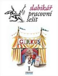 Slabikář – Pracovní sešit 1 - Hana Mikulenková,Radek Malý - Písanky a slabikáře Slabikář – Pracovní sešit 1