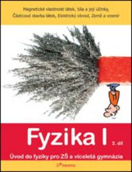 Fyzika I - 2.díl - Magnetické vlastnosti látek, síla a její účinky...