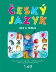 Český jazyk pro 3. ročník - 1. díl Český jazyk pro 3. ročník - 1. díl