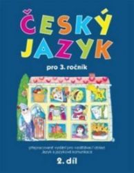 Český jazyk pro 3. ročník - 2.díl - Hana Mikulenková - Český jazyk pro 3. třídu Český jazyk pro 3. ročník - 2.díl