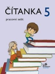 Čítanka 5 - pracovní sešit - 5. ročník - Radek Malý - Čítanky pro 1. stupeň ZŠ Čítanka 5 - pracovní sešit - 5. ročník
