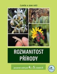 Rozmanitost přírody pracovní sešit pro 4. a 5. ročník ZŠ - Člověk a jeho svět