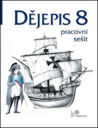 Dějepis 8 - Pracovní sešit - Ondřej Hýsek,Miloš Trapl,Jaroslava Traplová - Dějepis Dějepis 8 - Pracovní sešit