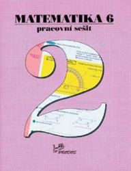 Matematika 6 - Pracovní sešit 2 - Josef Molnár,kolektiv autorů,Hana Lišková,Bohumil Novák,Jan Slouka - 6. třída Matematika 6 - Pracovní sešit 2