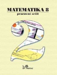 Matematika 8 - Pracovní sešit 2 - kolektiv autorů,Hana Lišková,Josef Molnár,Libor Lepík,Petr Emanovský,Jan Slouka - 8. třída Matematika 8 - Pracovní sešit 2