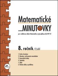 Matematické minutovky pro 8. ročník / 2. díl - Pro vzdělávací oblast Matematika a její apl - Miroslav Hricz - 8. třída Matematické minutovky pro 8. ročník / 2. díl - Pro vzdělávací oblast Matematika a její aplykace dle RVP ZV