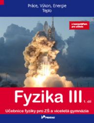 Fyzika III - 1. díl - s komentářem pro učitele - kolektiv autorů,Roman Kubínek,Renata Holubová,Lukáš Richterek - 8. třída Fyzika III - 1. díl - s komentářem pro učitele