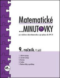 Matematické minutovky pro 9. ročník/ 1. díl Matematické minutovky pro 9. ročník/ 1. díl