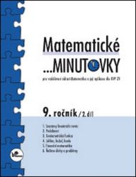 Matematické minutovky pro 9. ročník / 2. díl Matematické minutovky pro 9. ročník / 2. díl