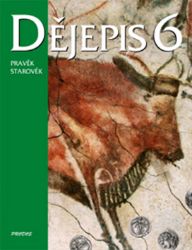 Dějepis 6 - Pravěk Starověk - Linda Mikulenková - Dějepis Dějepis 6 - Pravěk Starověk