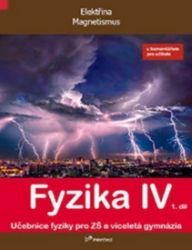 Fyzika IV - 1.díl s komentářem pro učitele - Učebnice fyziky pro ZŠ a víceltá gymnázia - kolektiv autorů,Renata Holubová,Roman Kubínek,Lukáš Richterek - 9. třída Fyzika IV - 1.díl s komentářem pro učitele - Učebnice fyziky pro ZŠ a víceltá gymnázia