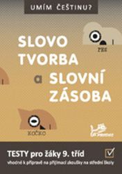 Umím češtinu? – Slovotvorba a slovní zásoba 9 - Hana Mikulenková,Jiří Jurečka,Jana Čermáková - 9. třída Umím češtinu? – Slovotvorba a slovní zásoba 9