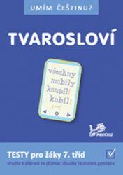Umím češtinu? – Tvarosloví 7 - Hana Mikulenková,Jiří Jurečka - 7. třída Umím češtinu? – Tvarosloví 7