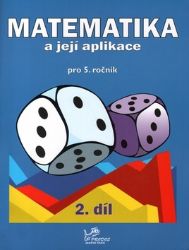 Matematika a její aplikace pro 5. ročník 2. díl - 5. ročník