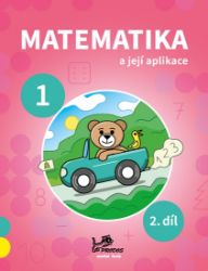Matematika a její aplikace pro 1. ročník 2.díl Matematika a její aplikace pro 1. ročník 2.díl