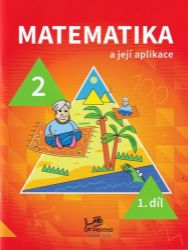 Matematika a její aplikace 2 – 1. díl