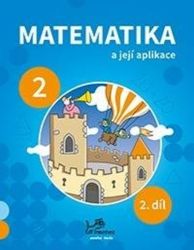 Matematika a její aplikace 2 – 2. díl Matematika a její aplikace 2 – 2. díl