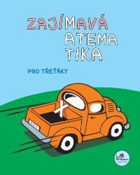 Zajímavá matematika pro třeťáky - Hana Mikulenková,kolektiv autorů,Josef Molnár - Matematika pro 3. třídu Zajímavá matematika pro třeťáky