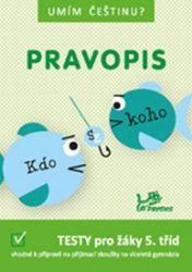 Umím češtinu? – Pravopis 5 - Hana Mikulenková,Jiří Jurečka - Český jazyk pro 5. třídu Umím češtinu? – Pravopis 5