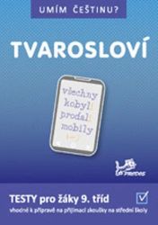 Umím češtinu? – Tvarosloví 9 - Hana Mikulenková,Jiří Jurečka - 9. třída Umím češtinu? – Tvarosloví 9
