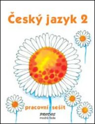 Český jazyk 2 - Pracovní sešit - 2. ročník - kolektiv autorů,Radek Malý,Hana Mikulenková - Český jazyk pro 2. třídu Český jazyk 2 - Pracovní sešit - 2. ročník