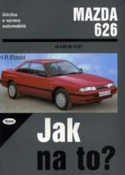 Mazda 626 - 4/83 - 11/91 - Jak na to? - 17. - Hans-Rüdiger Etzold - Hobby Mazda 626 - 4/83 - 11/91 - Jak na to? - 17.