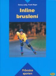 Inline bruslení - Průvodce sportem Inline bruslení - Průvodce sportem