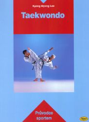 Taekwondo - Průvodce sportem Taekwondo - Průvodce sportem
