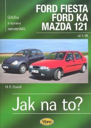 Ford Fiesta 1/96-2002, Ford KA od 11/96, Mazda 121 - Jak na to? - 52. Ford Fiesta 1/96-2002, Ford KA od 11/96, Mazda 121 - Jak na to? - 52.