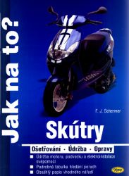 Skútry - Jak na to? - Franz J. Schermer - Encyklopedie Skútry - Jak na to?