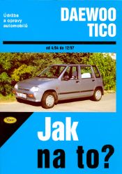 Daewoo Tico 4/94 - 12/97 - Jak na to? - 84. - Antoni Ossowski - Naučná literatura Daewoo Tico 4/94 - 12/97 - Jak na to? - 84.