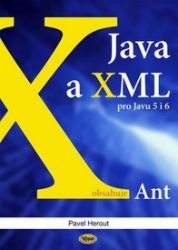Java a XML pro Javu 5 i 6 - Pavel Herout - Počítače a internet Java a XML pro Javu 5 i 6