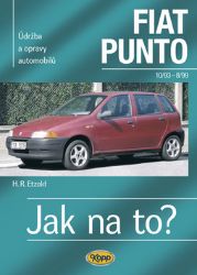 Fiat Punto 10/93-8/99 - Jak na to? 24. - 4. vydání - Hans-Rüdiger Etzold - Hobby Fiat Punto 10/93-8/99 - Jak na to? 24. - 4. vydání