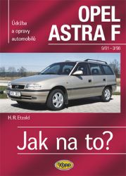 Opel Astra F - 9/91 - 3/98 - Jak na to? - 22. - Hans-Rüdiger Etzold - Hobby Opel Astra F - 9/91 - 3/98 - Jak na to? - 22.