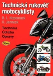 Technická rukověť motocyklisty - 5. vydání - Udo Janneck,Bernd L. Nepomuck - Hobby Technická rukověť motocyklisty - 5. vydání