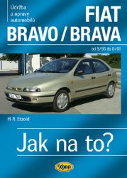 FIAT Bravo/Brava 9/95–8/01 - Jak na to? č. 39 - Hans-Rüdiger Etzold - Hobby FIAT Bravo/Brava 9/95–8/01 - Jak na to? č. 39