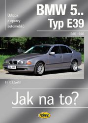 BMW 5.. -Typ E39 - 12/95–6/03 - Jak na to? 107. BMW 5.. -Typ E39 - 12/95–6/03 - Jak na to? 107.