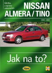 Nissan Almera/Tino - 2000-2007 - Jak na to? - 106. - Peter T. Gill - Hobby Nissan Almera/Tino - 2000-2007 - Jak na to? - 106.