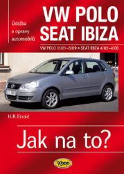 VW Polo 11/01–5/09 / Seat Ibiza 4/02–4/08 - Jak na to? č. 116 VW Polo 11/01–5/09 / Seat Ibiza 4/02–4/08 - Jak na to? č. 116