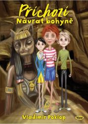 Příchozí 3 - Návrat bohyně - Vladimír Poklop - Detektivky pro děti Příchozí 3 - Návrat bohyně