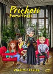 Příchozí 4 - Paměťníci - Vladimír Poklop - Fantasy knihy pro děti Příchozí 4 - Paměťníci