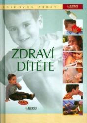 Zdraví dítěte - Knihovna zdraví - kolektiv autorů - Zdraví, hubnutí a sport Zdraví dítěte - Knihovna zdraví