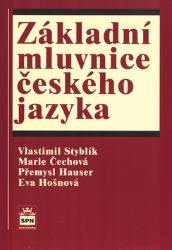 Základní mluvnice českého jazyka Základní mluvnice českého jazyka