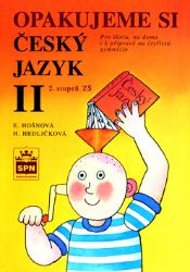 Opakujeme si český jazyk II - kolektiv autorů,Vlastimil Styblík,Eva Hošnová,Eva Beránková - Český jazyk pro 1. stupeň ZŠ Opakujeme si český jazyk II