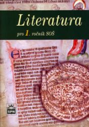 LITERATURA PRO 1. ROČ. SOŠ - Josef Soukal - Literatura, čítanky LITERATURA PRO 1. ROČ. SOŠ