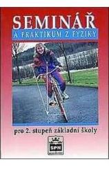 Seminář a praktikum z fyziky pro 2. stupeň ZŠ Seminář a praktikum z fyziky pro 2. stupeň ZŠ