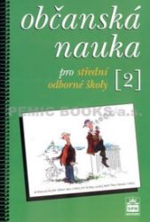 Občanská nauka 2 pro střední odborné školy - Milan Valenta - SOŠ - odborné předměty Občanská nauka 2 pro střední odborné školy