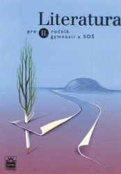 Literatura pro 2. ročník gymnázií - Josef Soukal - Literatura, čítanky Literatura pro 2. ročník gymnázií