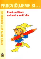 Psaní souhlásek na konci a uvnitř slov... Procvičujeme si - Český jazyk pro 1. stupeň ZŠ Psaní souhlásek na konci a uvnitř slov... Procvičujeme si