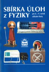 Sbírka úloh z fyziky pro 6. - 9. ročník základní školy Sbírka úloh z fyziky pro 6. - 9. ročník základní školy